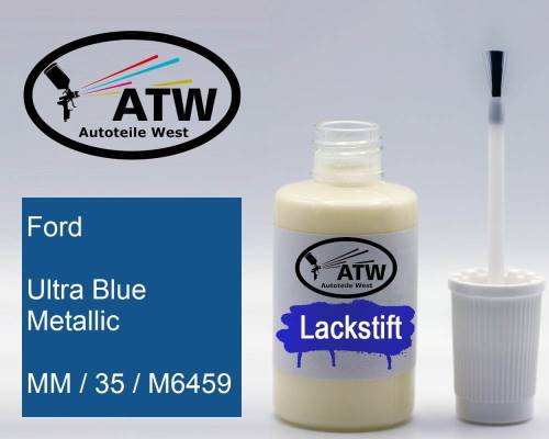 Ford, Ultra Blue Metallic, MM / 35 / M6459: 20ml Lackstift, von ATW Autoteile West.